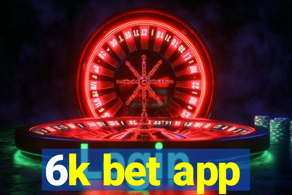 6k bet app